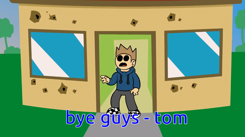 bye guys - tom